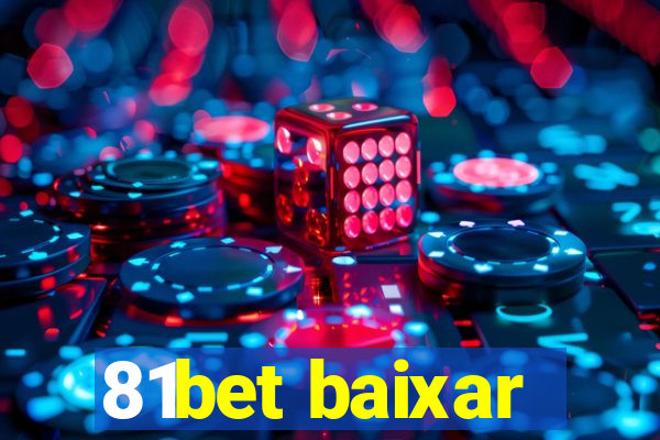 81bet baixar